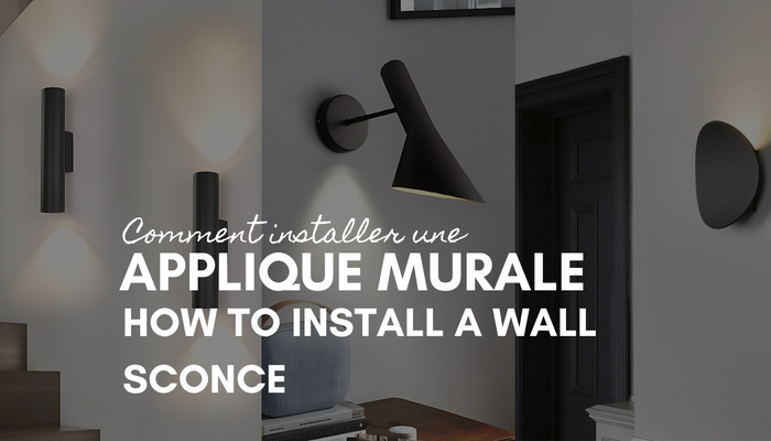 Comment installer une applique murale ?